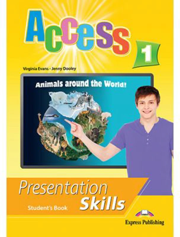 Curs limba engleza Access 1 Presentation Skills Manualul elevului - Virginia Evans, Jenny Dooley