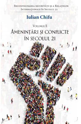 Amenintari si conflicte in sec. 21 - Iulian Chifu