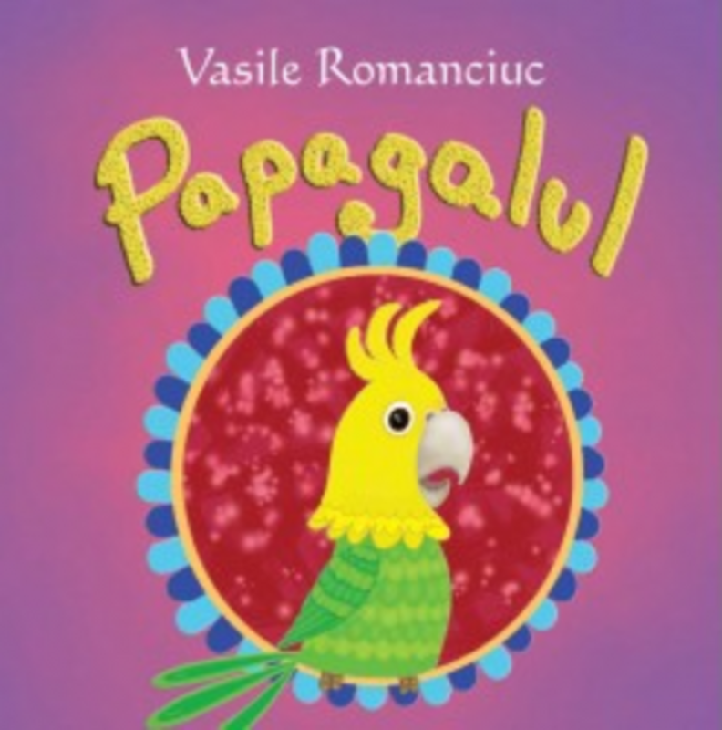 Papagalul - Vasile Romanciuc