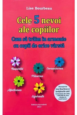 Cele 5 nevoi ale copiilor - Lise Bourbeau