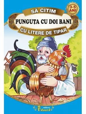 Sa citim PUNGUTA CU DOI BANI cu litere de tipar - Ion Creanga