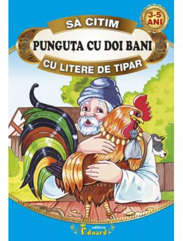 Sa citim PUNGUTA CU DOI BANI cu litere de tipar - Ion Creanga