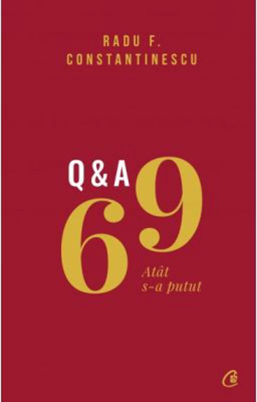 69 Q&amp;A - Radu F. Constantinescu