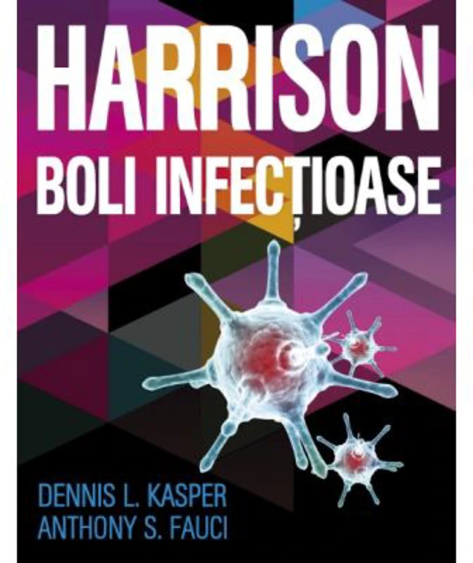 Harrison. Boli infectioase - Anthony S. Fauci