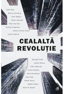 Cealalta revolutie. Antologie de povestiri maghiare