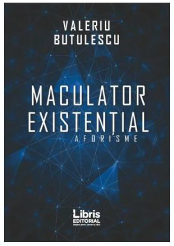 Maculator existential. Aforisme