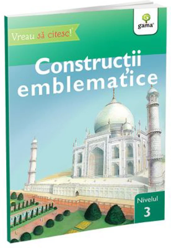 Vreau sa citesc! Nivelul 3. Constructii emblematice