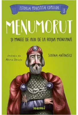 Menumorut si minele de aur de la Rosia Montana
