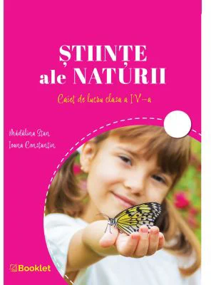 Stiinte ale naturii Clasa 4. Caiet de lucru - Madalina Stan