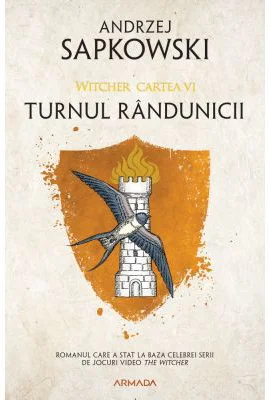 Turnul randunicii. Seria Witcher, partea a VI-a - Andrzej Sapkowski