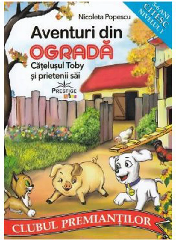Aventuri din ograda. Catelusul Toby si prietenii sai - Nicoleta Popescu