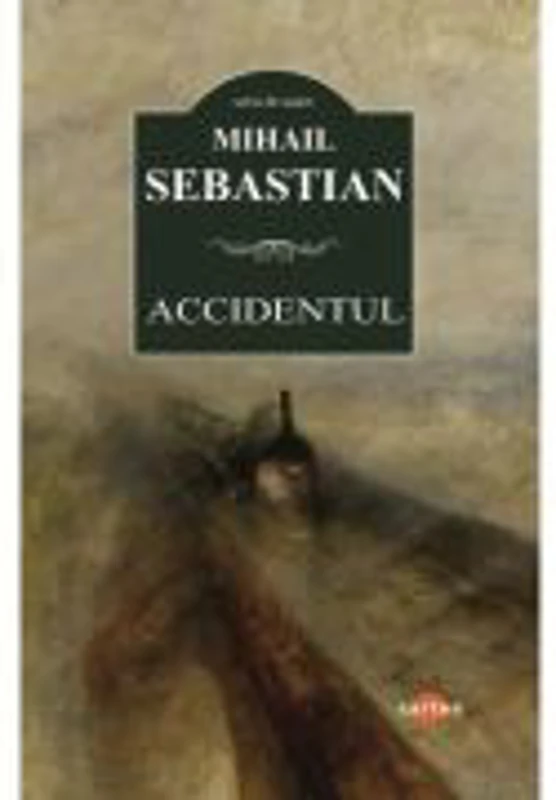 Accidentul - Mihail Sebastian