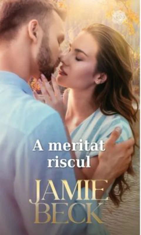 A meritat riscul - Jamie Beck