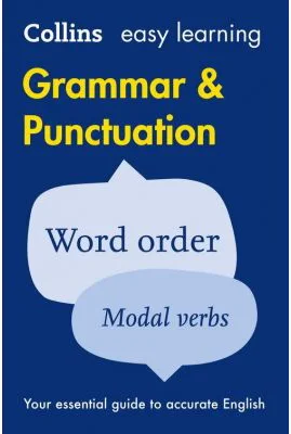 Easy Learning Grammar and Punctuation - Your essential guide to accurate English 2nd edition