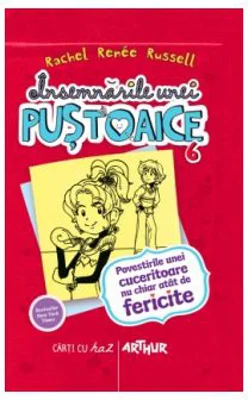 Insemnarile unei pustoaice 6. Povestirile unei cuceritoare nu chiar atat de fericite - Rachel Renee Russell
