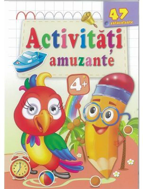 Papagalul-Activitati amuzante 4+ cu 47 autocolante
