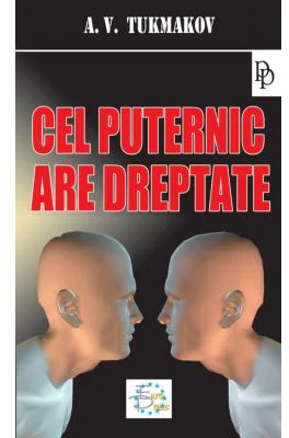 Cel puternic are dreptate - A. V. Tukmanov