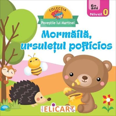 Mormaila, ursuletul pofticios. Nivel 0