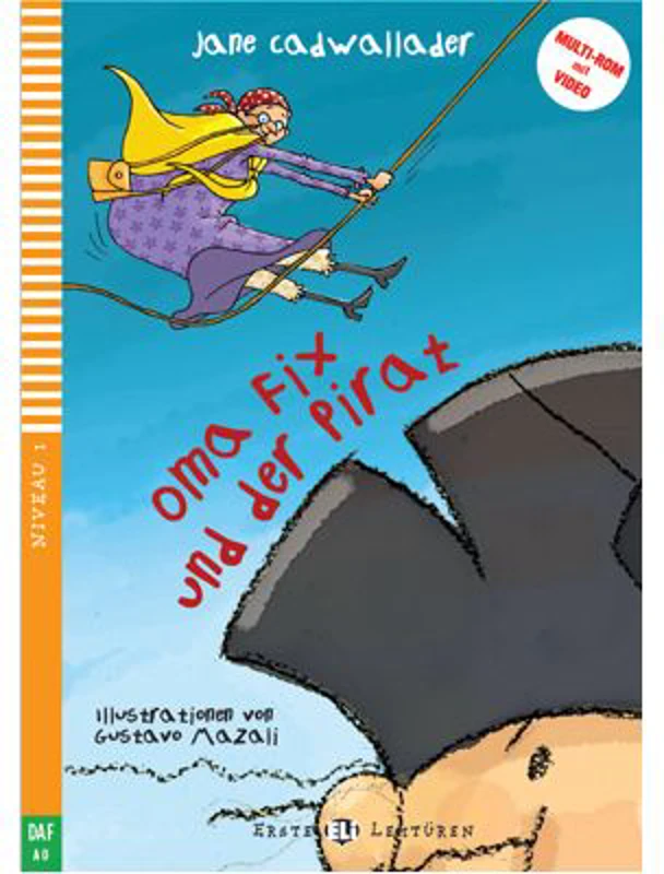 Oma Fix und der Pirat - Jane Cadwallader