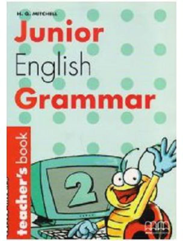 Junior English Grammar 2. Teacher's book - H. Q. Mitchell
