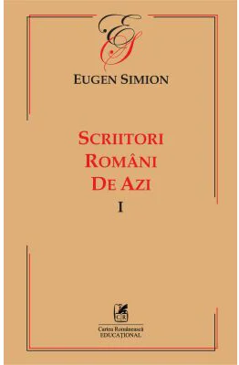 Scriitorii romani de azi. Volumul 1 – Eugen Simon