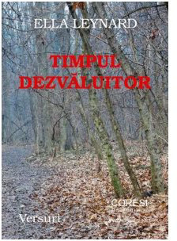 Timpul dezvaluitor. Versuri - Ella Leynard