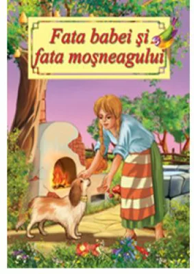 Carti ilustrate A4 - Fata babei si fata mosneagului