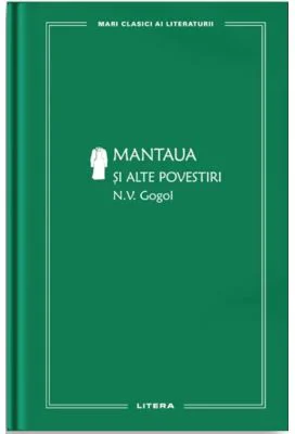 Mantaua si alte povestiri (vol. 27) - N. V. Gogol