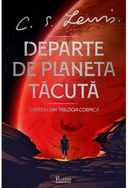 Trilogia Cosmica #1. Departe de Planeta Tacuta