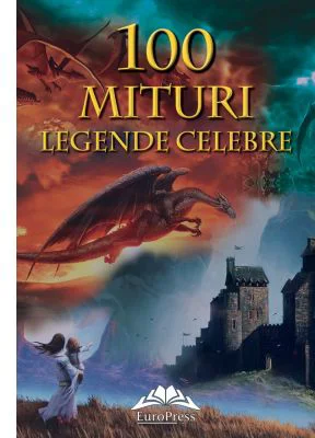 100 Mituri si legende celebre - Tatiana Muravieva
