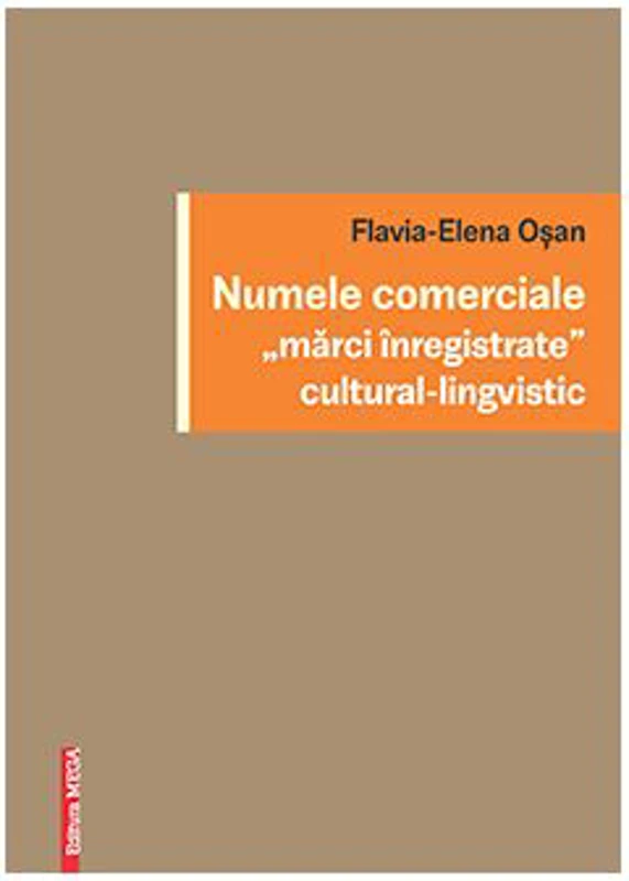 Numele comerciale „Marci inregistrate” cultural-lingvistic - Flavia-Elena Osan