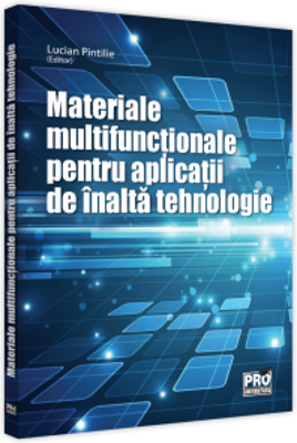Materiale multifunctionale inteligente pentru aplicatii de inalta tehnologie - Lucian Pintilie