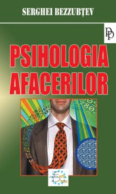 Psihologia afacerilor - Serghei Bezzubtev