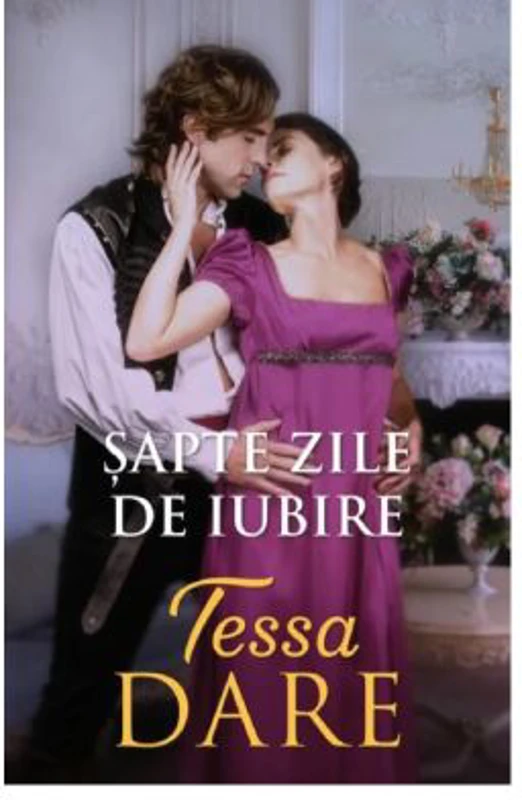 Sapte zile de iubire - Tessa Dare
