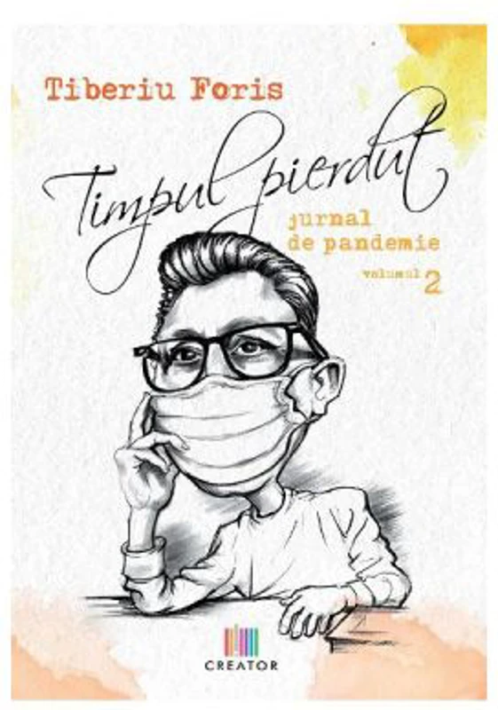 Timpul pierdut. Jurnal de pandemie. Vol. 2