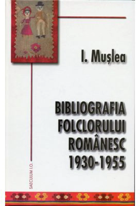 Bibliografia folclorului romanesc 1930-1955 - Ion Muslea
