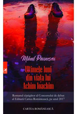 Ultimele luni din viata lui Achim Ioachim - Mihail Paunescu