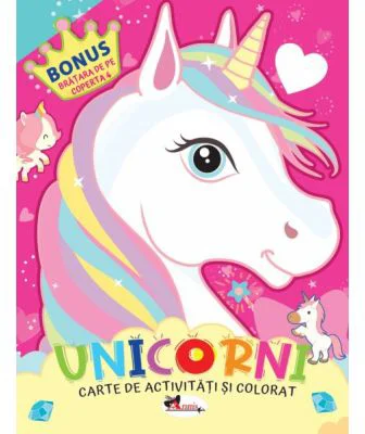 Unicorni. Carte de colorat cu activitati
