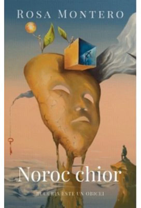 Noroc chior. Bucuria este un obicei - Rosa Montero