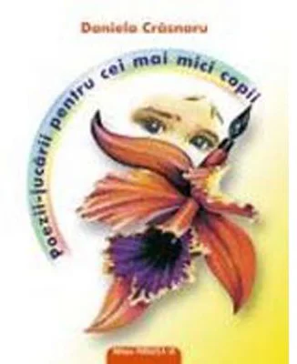 Poezii-jucarii pentru cei mai mici copii - Daniela Crasnaru