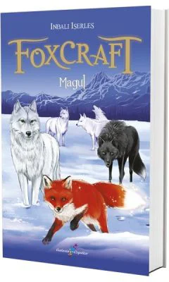 FOXCRAFT Cartea a III-a. Magul - Inbali Iserles