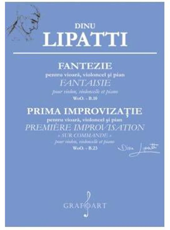 Fantezie. Prima improvizatie pentru vioara, violoncel si pian - Dinu Lipatti