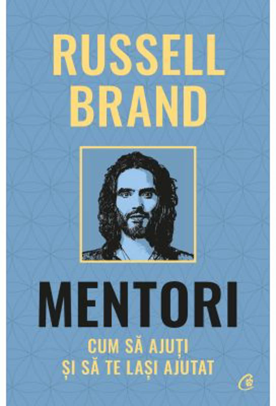 Mentori. Cum sa ajuti si sa te lasi ajutat - Russell Brand