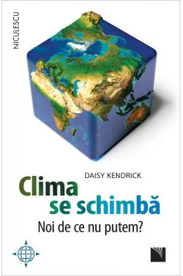 Clima se schimba. Noi de ce nu putem? - Daisy Kendrick