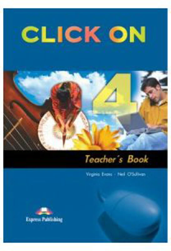 Click On 4, Teachers Book. Manualul profesorului - Virginia Evans