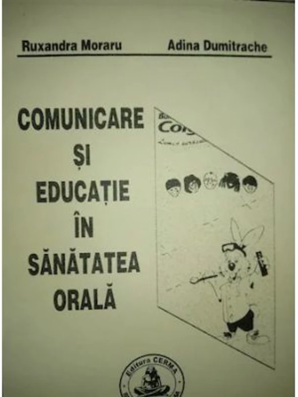 Comunicare si educatie in sanatatea orala - Ruxandra Moraru