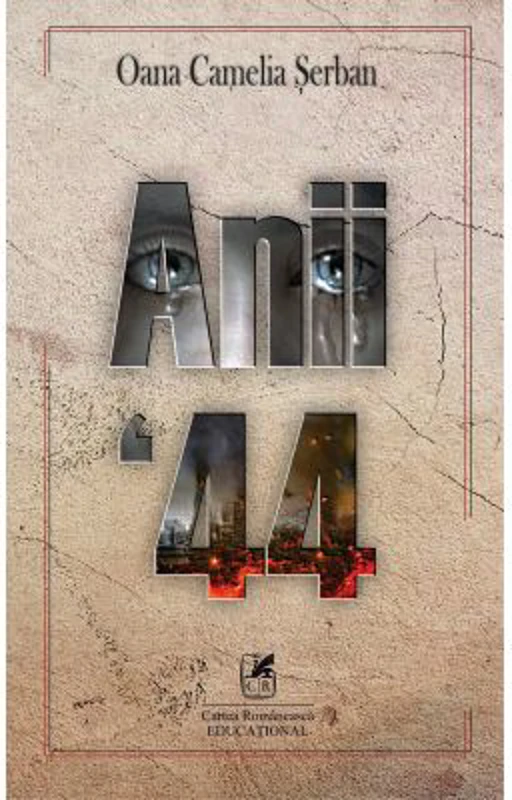 Anii `44 – Oana Camelia Serban
