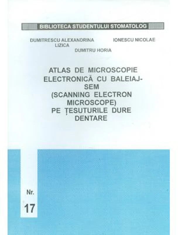 Atlas de microscopie a tesuturilor dentare - Horia Dumitru