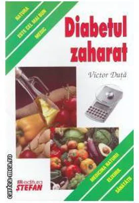 Diabetul zaharat. Natura este cel mai bun medic - Victor Duta