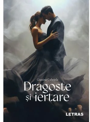 Dragoste si iertare - Gianina Gabriela